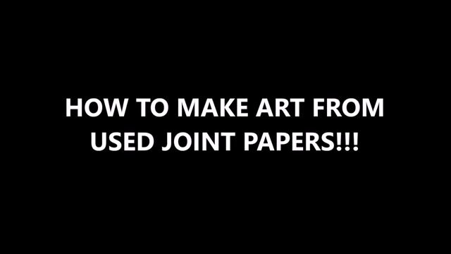 HOW TO MAKE ART FROM USED JOINT PAPERS!!! - (4 Easy Steps / Tutorial)