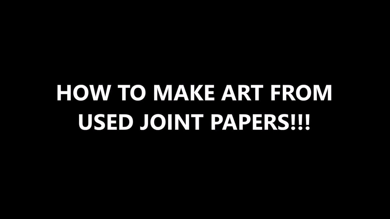 HOW TO MAKE ART FROM USED JOINT PAPERS!!! - (4 Easy Steps / Tutorial)