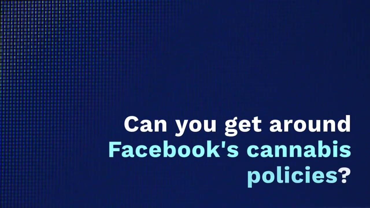 Can you get around Facebook's cannabis policies?