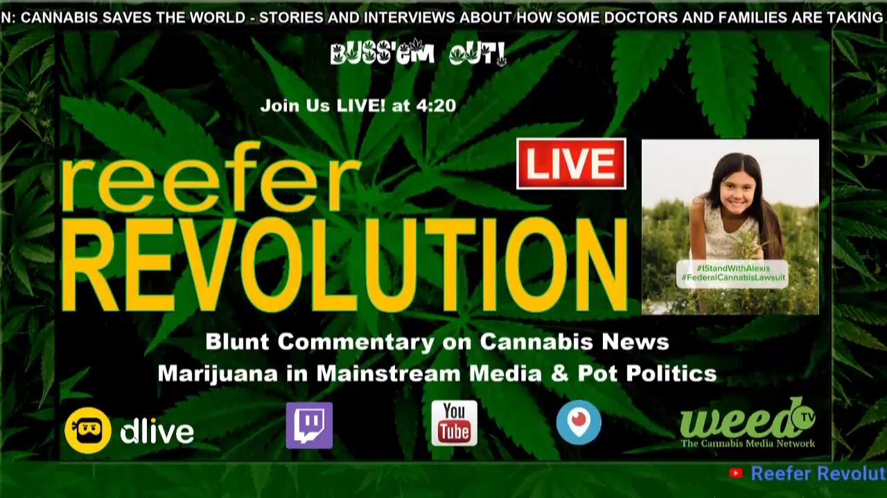 Reefer Revolution LIVE! Sundays Blunt Commentary on Cannabis News, Pot Politics & Marijuana Media